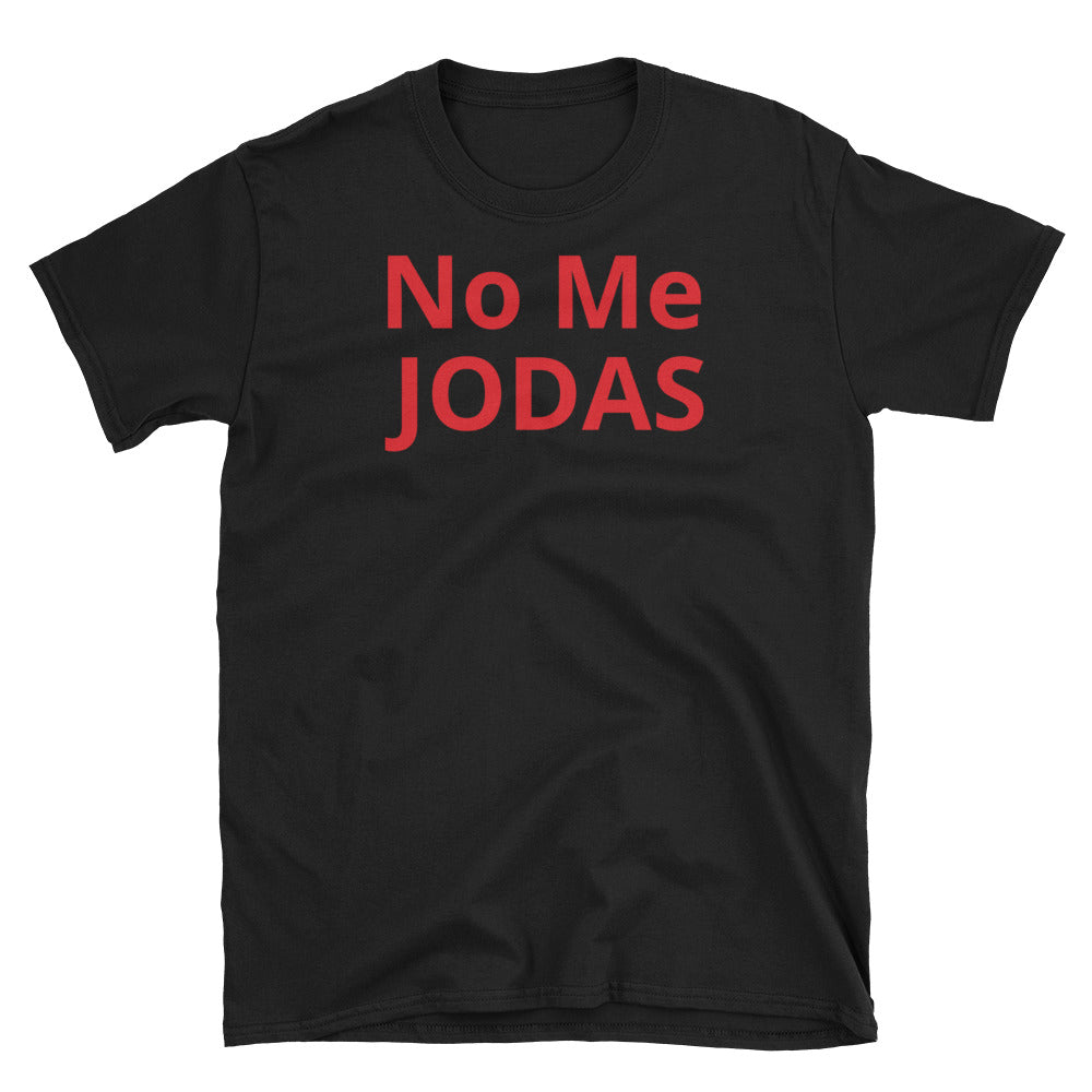 No me Jodas Short-Sleeve Unisex T-Shirt