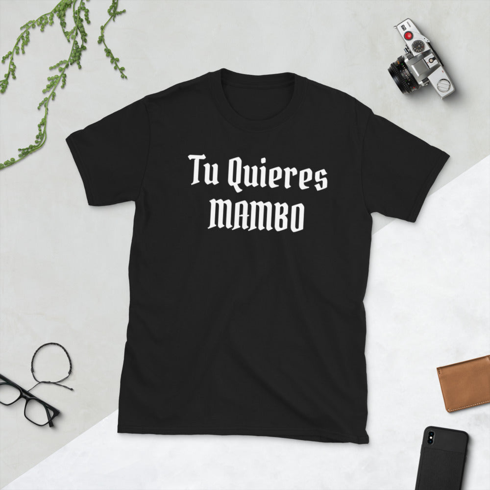 Tu Quieres Mambo T-Shirt