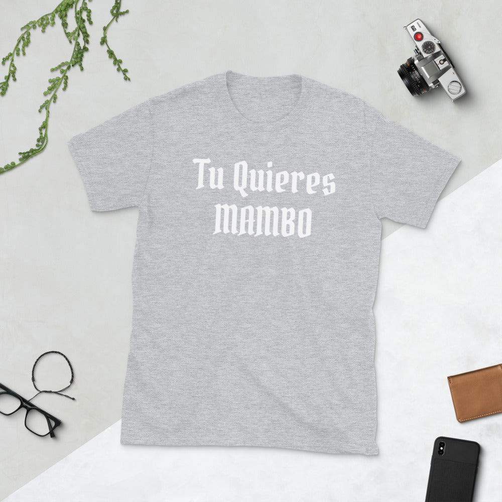 Tu Quieres Mambo T-Shirt